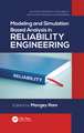 Modeling and Simulation Based Analysis in Reliability Engineering