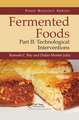 Fermented Foods, Part II: Technological Interventions