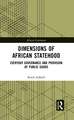 Dimensions of African Statehood: Everyday Governance and Provision of Public Goods