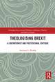 Theologising Brexit: A Liberationist and Postcolonial Critique