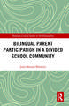 Bilingual Parent Participation in a Divided School Community