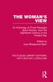 The Woman's View: An Anthology of Prose Passages about Women, from the Eighteenth Century to the Present Day