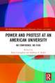 Power and Protest at an American University: No Confidence, No Fear