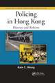 Policing in Hong Kong: History and Reform