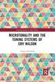 Microtonality and the Tuning Systems of Erv Wilson