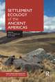 Settlement Ecology of the Ancient Americas