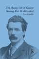 The Heroic Life of George Gissing, Part II: 1888�1897