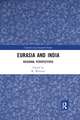 Eurasia and India: Regional Perspectives