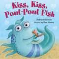 Kiss, Kiss, Pout-Pout Fish