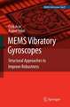 MEMS Vibratory Gyroscopes: Structural Approaches to Improve Robustness