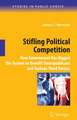 Stifling Political Competition: How Government Has Rigged the System to Benefit Demopublicans and Exclude Third Parties