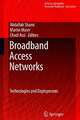 Broadband Access Networks: Technologies and Deployments