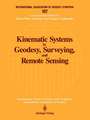 Kinematic Systems in Geodesy, Surveying, and Remote Sensing: Symposium No. 107 Banff, Alberta, Canada, September 10–13, 1990