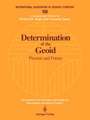 Determination of the Geoid: Present and Future