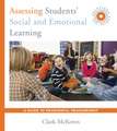 Assessing Students′ Social and Emotional Learning – A Guide to Meaningful Measurement (SEL Solutions Series)