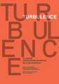 Turbulence: Ali Rahim, Christopher Sharples, William Sharples