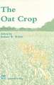 The Oat Crop: Production and Utilization