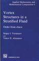 Vortex Structures in a Stratified Fluid: Order from Chaos