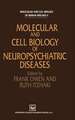 Molecular and Cell Biology of Neuropsychiatric Diseases