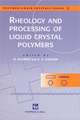 Rheology and Processing of Liquid Crystal Polymers