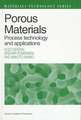 Porous Materials: Process technology and applications