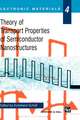 Theory of Transport Properties of Semiconductor Nanostructures