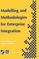 Modelling and Methodologies for Enterprise Integration: Proceedings of the IFIP TC5 Working Conference on Models and Methodologies for Enterprise Integration, Queensland, Australia, November 1995