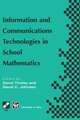 Information and Communications Technologies in School Mathematics: IFIP TC3 / WG3.1 Working Conference on Secondary School Mathematics in the World of Communication Technology: Learning, Teaching and the Curriculum, 26–31 October 1997, Grenoble, France