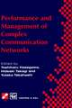 Performance and Management of Complex Communication Networks: IFIP TC6 / WG6.3 & WG7.3 International Conference on the Performance and Management of Complex Communication Networks (PMCCN’97) 17–21 November 1997, Tsukuba Science City, Japan