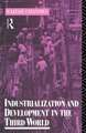 Industrialization and Development in the Third World