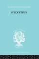 Helvetius: His Life and Place in the History of Educational Thought