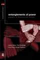 Entanglements of Power: Geographies of Domination/Resistance