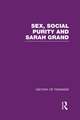 Sex, Social Purity and Sarah Grand