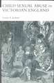 Child Sexual Abuse in Victorian England