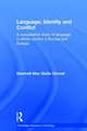 Language, Identity and Conflict: A Comparative Study of Language in Ethnic Conflict in Europe and Eurasia