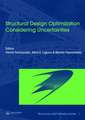 Structural Design Optimization Considering Uncertainties: Structures & Infrastructures Book , Vol. 1, Series, Series Editor: Dan M. Frangopol