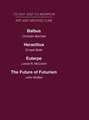 Today and Tomorrow Volume 23 Art and Architecture: Balbus or the Future of Architecture Heraclitus or the future of Films Euterpe or the Future of Art The Future of Futurism