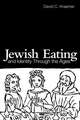 Jewish Eating and Identity Through the Ages