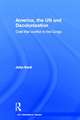 America, the UN and Decolonisation: Cold War Conflict in the Congo