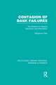 Contagion of Bank Failures (RLE Banking & Finance): The Relation to Deposit Insurance and Information