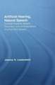 Artificial Hearing, Natural Speech: Cochlear Implants, Speech Production, and the Expectations of a High-Tech Society