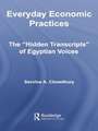 Everyday Economic Practices: The 'Hidden Transcripts' of Egyptian Voices