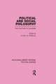 Political and Social Philosophy (Routledge Library Editions: Political Science Volume 30)