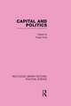 Capital and Politics Routledge Library Editions: Political Science Volume 44