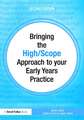 Bringing the High Scope Approach to your Early Years Practice