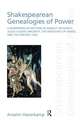 Shakespearean Genealogies of Power: A Whispering of Nothing in Hamlet, Richard II, Julius Caesar, Macbeth, The Merchant of Venice, and The Winter’s Tale