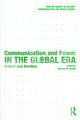 Communication and Power in the Global Era: Orders and Borders