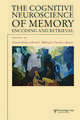 The Cognitive Neuroscience of Memory: Encoding and Retrieval