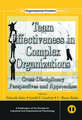 Team Effectiveness In Complex Organizations: Cross-Disciplinary Perspectives and Approaches