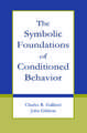 The Symbolic Foundations of Conditioned Behavior